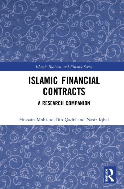 Cover for Qadri, Hussain Mohi-ud-Din (Minhaj University, Pakistan) · Islamic Financial Contracts: A Research Companion - Islamic Business and Finance Series (Hardcover bog) (2021)