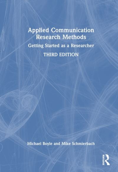 Cover for Michael Boyle · Applied Communication Research Methods: Getting Started as a Researcher (Inbunden Bok) (2023)