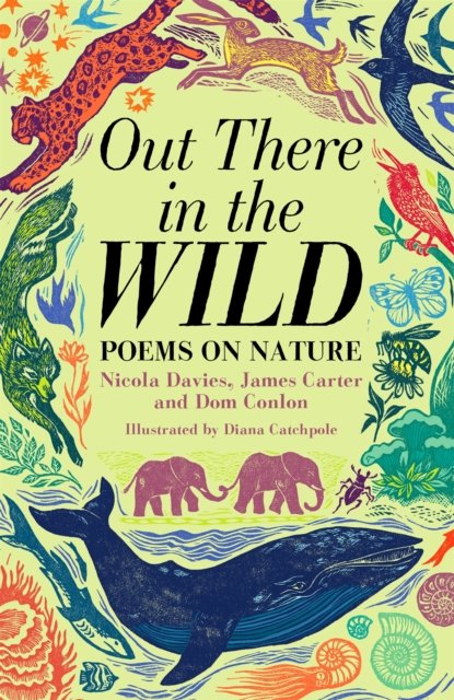 Cover for James Carter · Out There in the Wild: Poems on Nature (Gebundenes Buch) (2023)