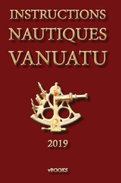 Instructions Nautiques Vanatu - Vbooks - Bøger - Independently Published - 9781072973065 - 10. juni 2019