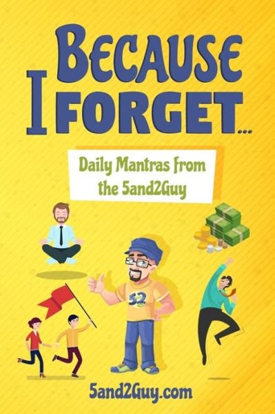 Cover for Charles Taylor · Because I Forget... : Daily Mantras From the 5and2Guy (Taschenbuch) (2019)