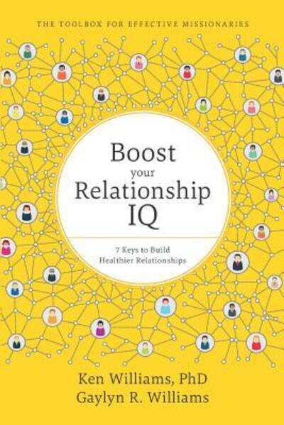 Cover for Gaylyn R. Williams · Boost Your Relationship IQ : 7 Keys to Build Healthier Relationships (Taschenbuch) (2019)