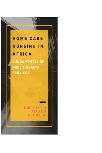 Cover for Phd Ajao Ezekiel Olasunkanmi Rn · Home Care Nursing in Africa (Paperback Bog) (2019)