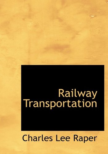 Cover for Charles Lee Raper · Railway Transportation (Paperback Book) (2009)