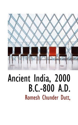 Cover for Romesh Chunder Dutt · Ancient India, 2000 B.C.-800 A.D. (Paperback Book) (2009)