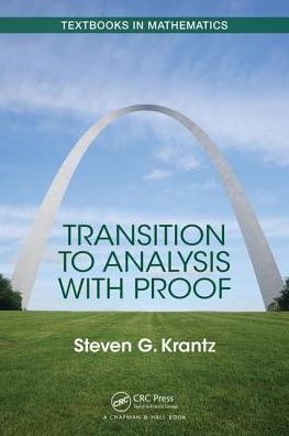 Cover for Steven Krantz · Transition to Analysis with Proof - Textbooks in Mathematics (Taschenbuch) (2017)