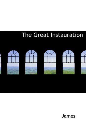 Cover for James · The Great Instauration (Inbunden Bok) (2010)