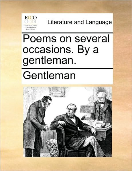 Cover for Gentleman · Poems on Several Occasions. by a Gentleman. (Paperback Bog) (2010)