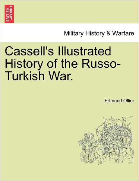 Cover for Edmund Ollier · Cassell's Illustrated History of the Russo-turkish War. (Paperback Book) (2011)