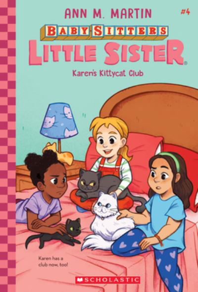 Cover for Ann M. Martin · Karen's Kittycat Club (Baby-Sitters Little Sister #4) - Baby-Sitters Little Sister (Hardcover Book) (2021)