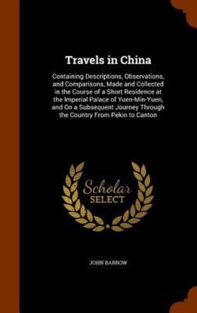 Cover for Sir John Barrow · Travels in China (Hardcover Book) (2015)