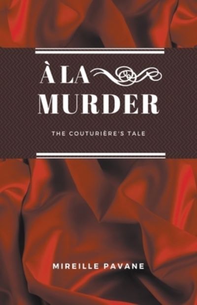 Cover for Mireille Pavane · A la Murder (Paperback Book) (2020)