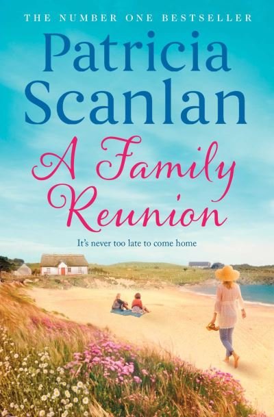 Cover for Patricia Scanlan · A Family Reunion: Warmth, wisdom and love on every page - if you treasured Maeve Binchy, read Patricia Scanlan (Pocketbok) (2021)
