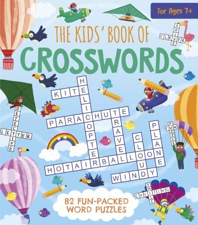 Cover for Ivy Finnegan · The Kids' Book of Crosswords: 82 Fun-Packed Word Puzzles - Arcturus Fun-Packed Puzzles (Taschenbuch) (2022)