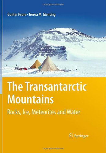 Cover for Gunter Faure · The Transantarctic Mountains: Rocks, Ice, Meteorites and Water (Hardcover Book) [2011 edition] (2010)