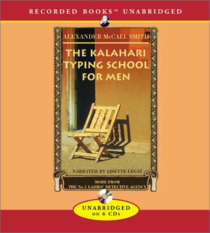 Cover for Alexander Mccall Smith · The Kalahari Typing School for Men:  More from the No. 1 Ladies' Detective Agency (Audiobook (CD)) (2003)