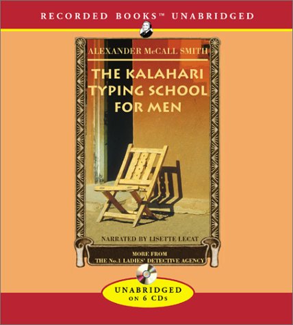 Cover for Alexander Mccall Smith · The Kalahari Typing School for Men:  More from the No. 1 Ladies' Detective Agency (Audiobook (CD)) (2003)