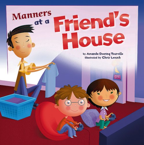 Cover for Amanda Doering Tourville · Manners at a Friend's House (Way to Be!: Manners) (Paperback Book) (2009)