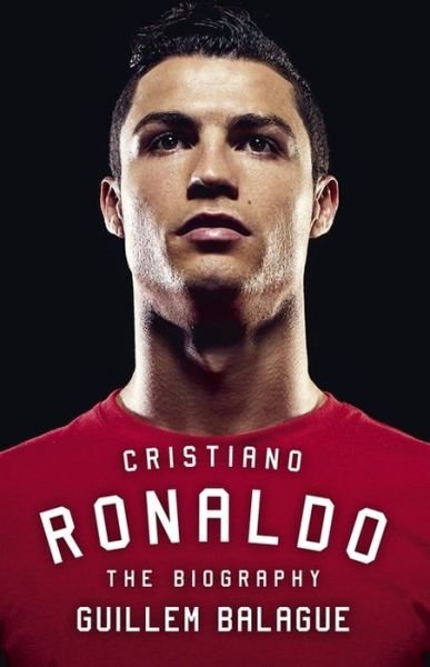 Cristiano Ronaldo: The Biography - Guillem Balague - Książki - Orion - 9781409155065 - 17 listopada 2016