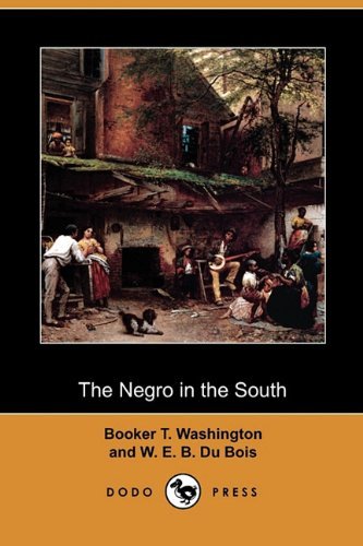Cover for W. E. B. Du Bois · The Negro in the South (Dodo Press) (Taschenbuch) (2010)