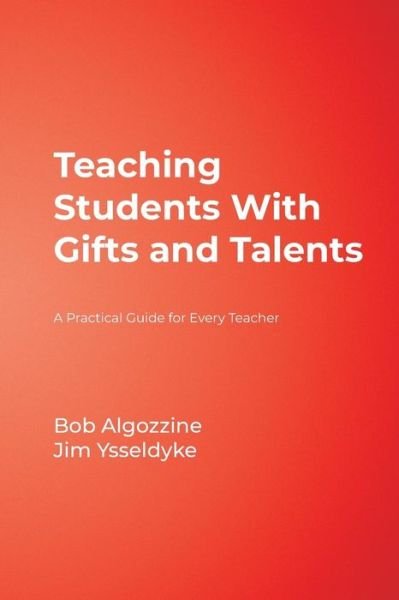 Cover for Bob Algozzine · Teaching Students With Gifts and Talents: A Practical Guide for Every Teacher (Paperback Book) (2006)
