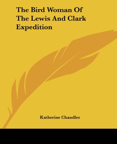 Cover for Katherine Chandler · The Bird Woman of the Lewis and Clark Expedition (Paperback Book) (2004)