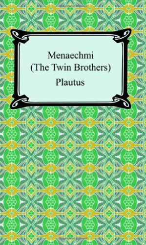 Cover for Plautus · Menaechmi; Or, The Twin-Brothers (Paperback Bog) (2007)