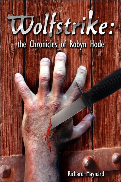 Cover for Maynard, Mr Richard (Symbian Software Ltd.) · Wolfstrike: The Chronicles of Robyn Hode (Pocketbok) (2006)