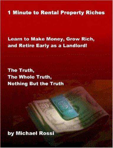 1 Minute to Rental Property Riches - Michael Rossi - Książki - Lulu.com - 9781430308065 - 5 lutego 2007