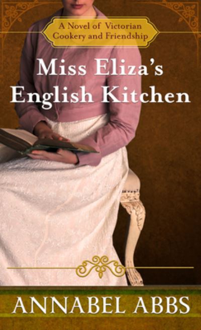 Cover for Annabel Abbs · Miss Eliza's English Kitchen (N/A) (2022)