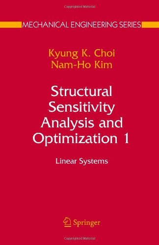 Structural Sensitivity Analysis and Optimization 1: Linear Systems - Mechanical Engineering Series - Kyung K. Choi - Bücher - Springer-Verlag New York Inc. - 9781441920065 - 6. Dezember 2010