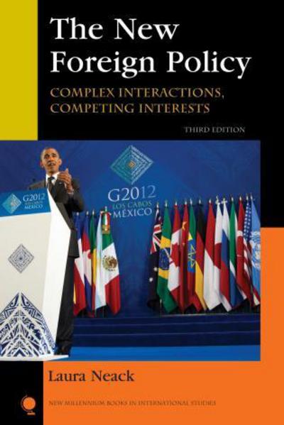 Cover for Laura Neack · The New Foreign Policy: Complex Interactions, Competing Interests - New Millennium Books in International Studies (Hardcover Book) [Third edition] (2013)