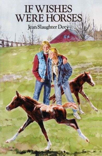 If Wishes Were Horses - Jean Slaughter Doty - Books - Simon & Schuster Books for Young Readers - 9781442486065 - October 8, 2012