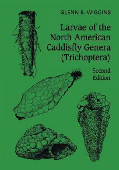 Cover for Glenn B. Wiggins · Larvae of the North American Caddisfly Genera (Trichoptera) - Heritage (Paperback Book) (1996)