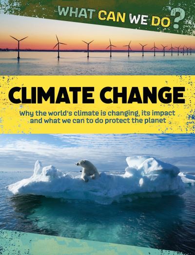 Cover for Katie Dicker · What Can We Do?: Climate Change - What Can We Do? (Paperback Book) (2024)