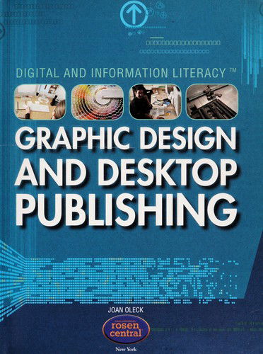 Cover for Joan Oleck · Graphic Design and Desktop Publishing (Digital and Information Literacy) (Paperback Book) (2010)