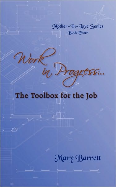 Cover for Barrett Mary Barrett · Work in Progress...: the Toolbox for the Job (Paperback Book) (2010)