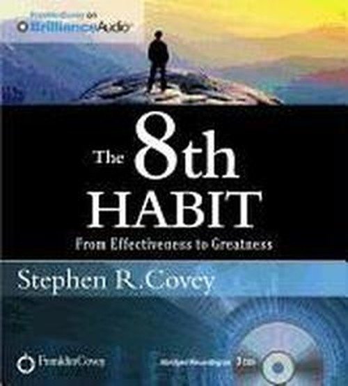 Cover for Stephen R. Covey · The 8th Habit: from Effectiveness to Greatness (Hörbuch (CD)) [Abridged edition] (2012)