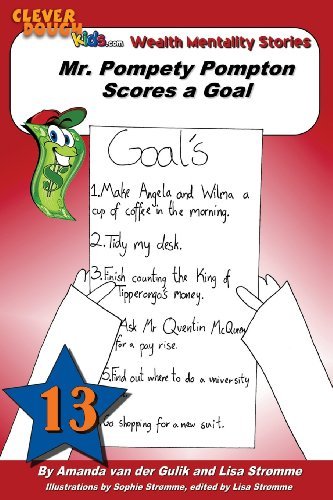 Cover for Lisa Strømme · Mr. Pompety Pompton Scores a Goal (Cleverdough Kids Wealth Mentality Stories) (Paperback Book) (2013)
