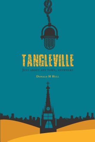 Cover for Donald H Hull · Tangleville: Just About Any Town, Anywhere (Paperback Book) (2016)
