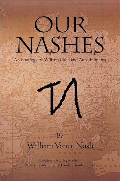 Cover for William Vance Nash · Our Nashes: a Genealogy of William Nash and Anne Hopkins (Paperback Bog) (2011)