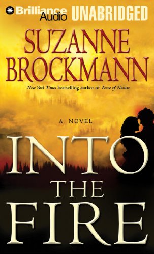 Cover for Suzanne Brockmann · Into the Fire (Troubleshooters Series) (Audiobook (CD)) [Unabridged edition] (2013)