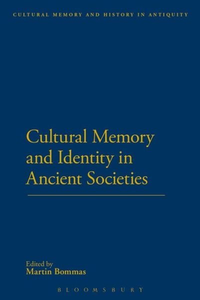Cover for Bommas Martin · Cultural Memory and Identity in Ancient Societies (Pocketbok) [Nippod edition] (2013)