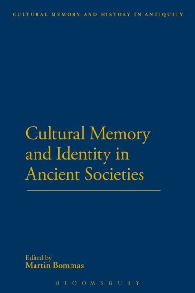 Cover for Bommas Martin · Cultural Memory and Identity in Ancient Societies (Paperback Book) [Nippod edition] (2013)