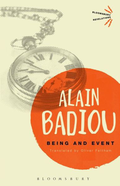 Being and Event - Bloomsbury Revelations - Badiou, Alain (Ecole Normale Superieure, France) - Books - Bloomsbury Publishing PLC - 9781472511065 - October 24, 2013