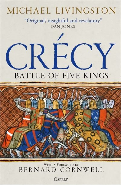 Cover for Dr Michael Livingston · Crecy: Battle of Five Kings (Paperback Book) (2024)