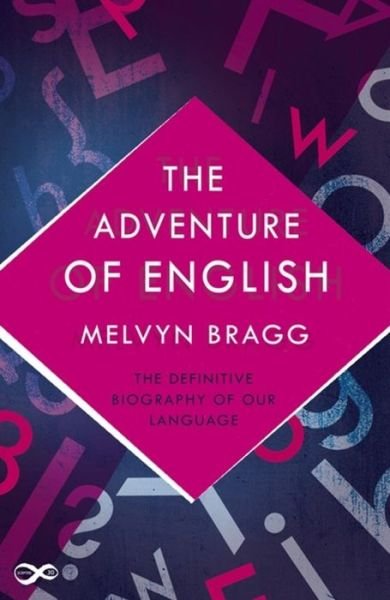 Cover for Melvyn Bragg · The Adventure Of English: The Biography of a Language (Paperback Bog) (2016)