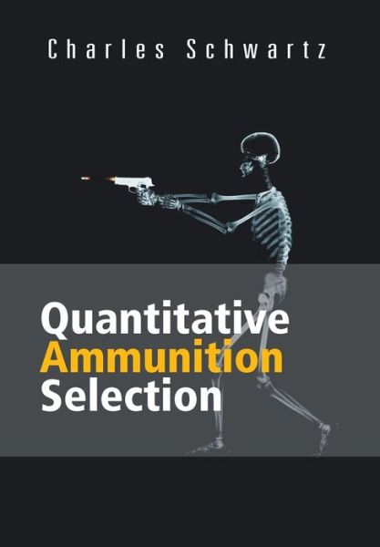 Cover for Charles Schwartz · Quantitative Ammunition Selection (Hardcover bog) (2012)