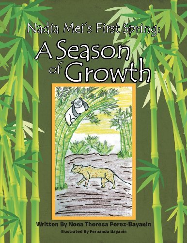 Cover for Nona Theresa Perez - Bayanin · Nadia Mei's First Spring: a Season of Growth (Paperback Bog) (2012)