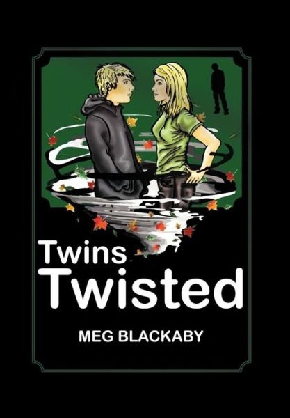 Cover for Meg Blackaby · Twins Twisted (Innbunden bok) (2012)